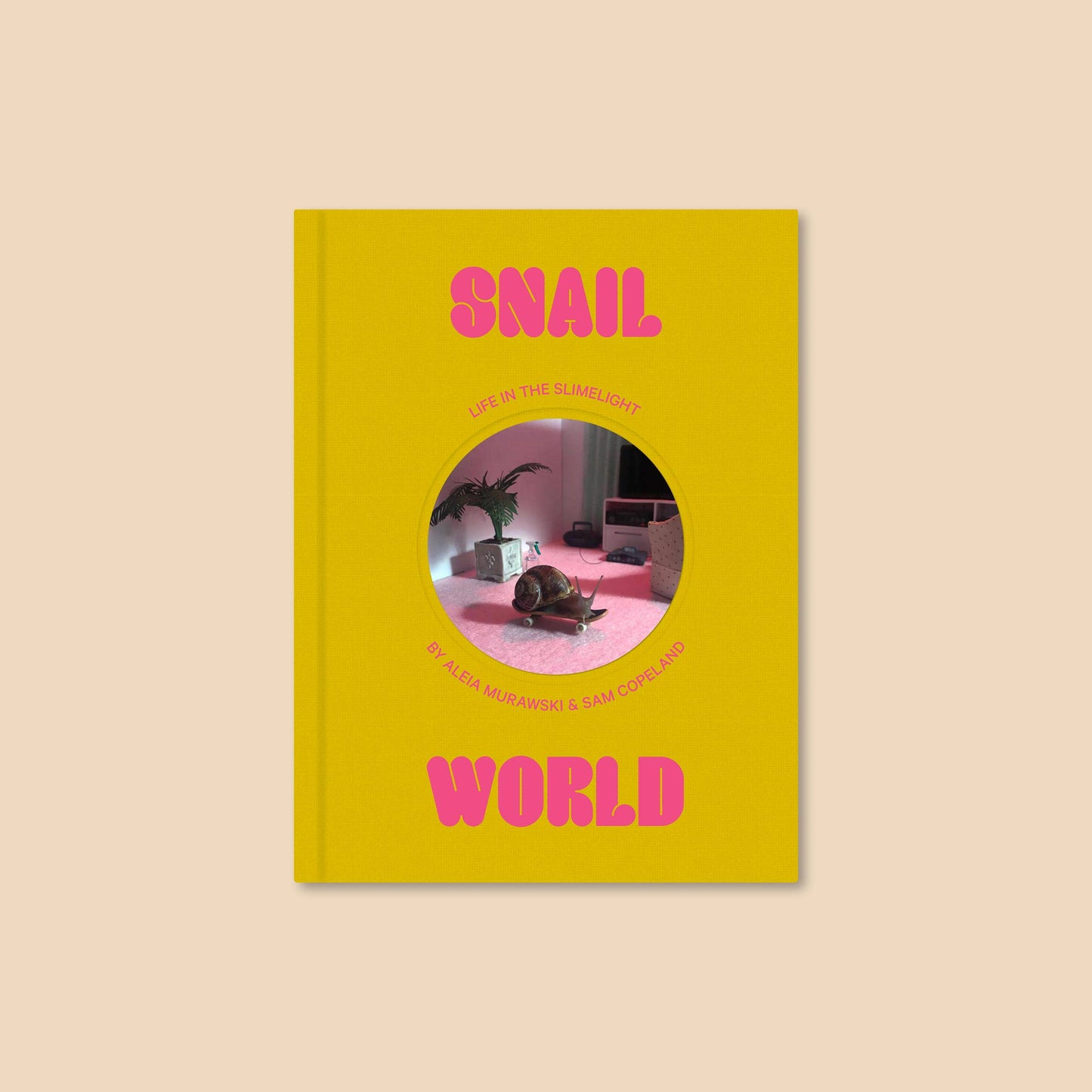 Snail World: Life in the Slimelight Coffee Table Book