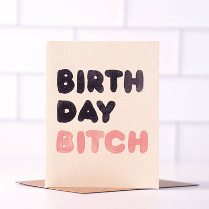 Birthday Bitch Card